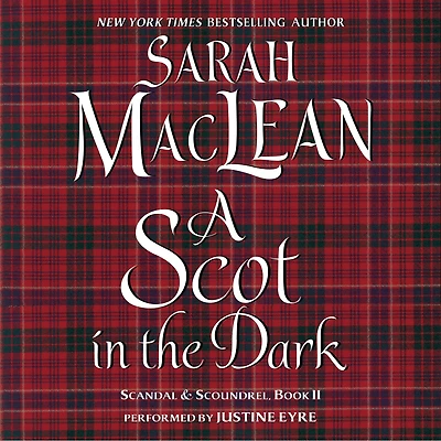 A Scot the Dark (Scandal and Scoundrel Series #2)