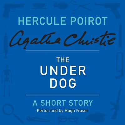The Under Dog (Hercule Poirot Short Story)