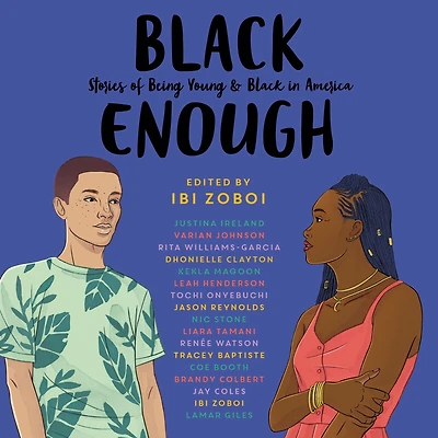 Black Enough: Stories of Being Young & America
