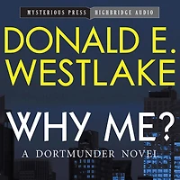 Why Me? (John Dortmunder Series #5)