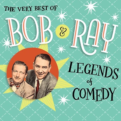 The Very Best of Bob and Ray: Legends of Comedy