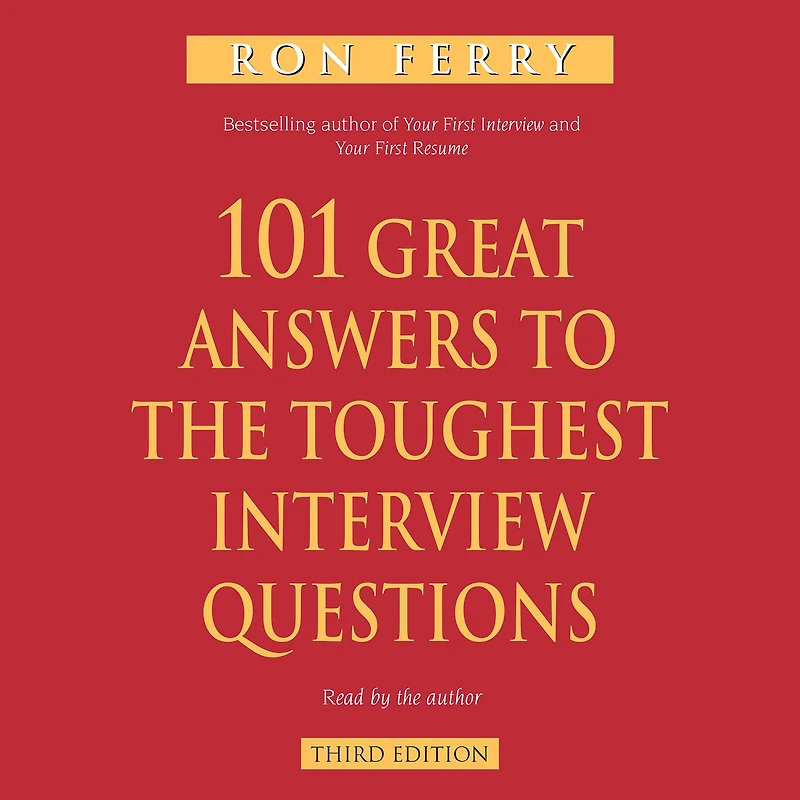 101 Great Answers to the Toughest Interview Questions