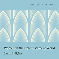 Women the New Testament World