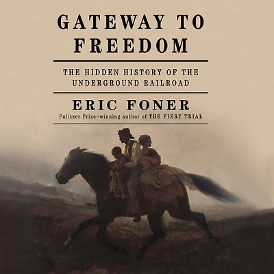 Gateway to Freedom: the Hidden History of Underground Railroad