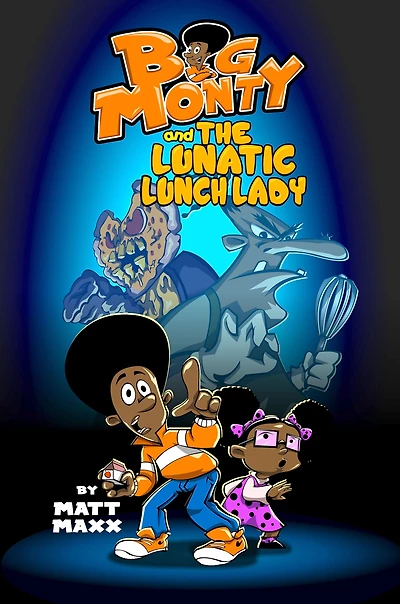 Big Monty and the Lunatic Lunch Lady