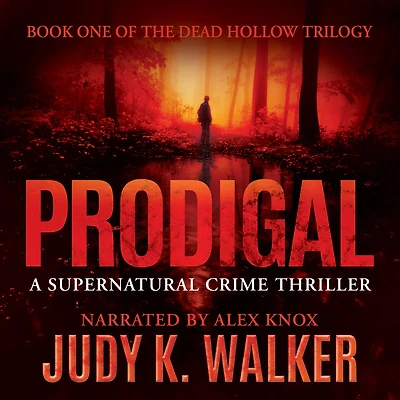 Prodigal: A Supernatural Crime Thriller
