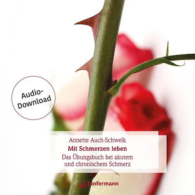 Mit Schmerzen leben: Das Übungsbuch bei akutem und chronischem Schmerz (Abridged)