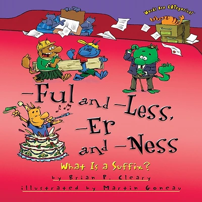 -Ful and -Less, -Er -Ness: What Is a Suffix?