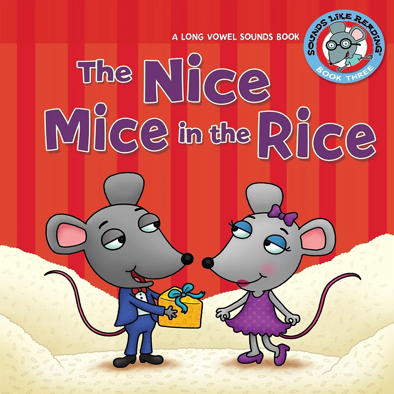 the Nice Mice Rice: A Long Vowel Sounds Book