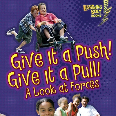 Give It A Push! Pull!: Look at Forces