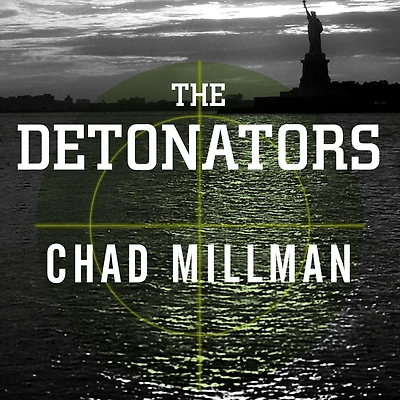 The Detonators: Secret Plot to Destroy America and an Epic Hunt for Justice