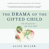 the Drama of Gifted Child: Search for True Self