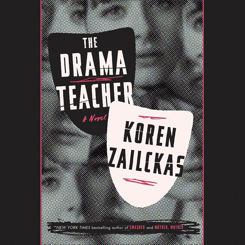 The Drama Teacher: A Novel