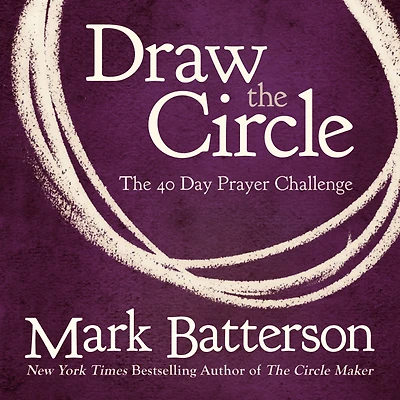 Draw The Circle: 40 Day Prayer Challenge