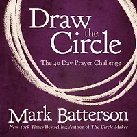 Draw The Circle: 40 Day Prayer Challenge
