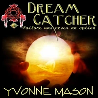 Dream Catcher: Failure was Never an Option