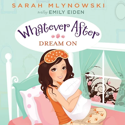 Dream On (Whatever After Series #4)