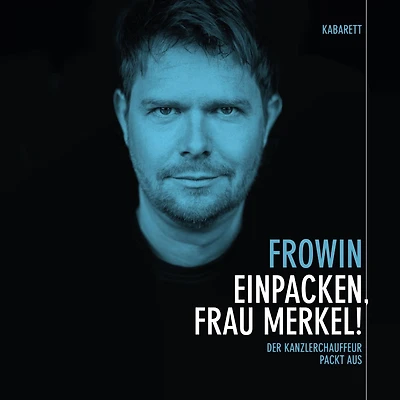 Einpacken, Frau Merkel: Der Kanzlerchauffeur packt aus (Abridged)