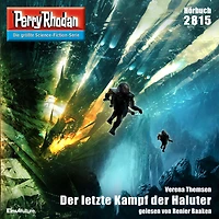 Perry Rhodan 2815: der letzte Kampf Haluter: Rhodan-Zyklus "Die Jenzeitigen Lande"