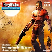 Perry Rhodan 2817: Konterplan der Rayonen: Rhodan-Zyklus "Die Jenzeitigen Lande"