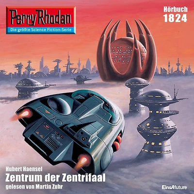 Perry Rhodan 1824: Zentrum der Zentrifaal: Rhodan-Zyklus "Die Tolkander"
