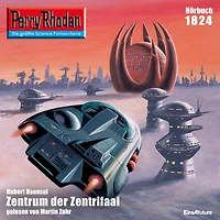 Perry Rhodan 1824: Zentrum der Zentrifaal: Rhodan-Zyklus "Die Tolkander"