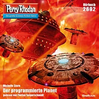 Perry Rhodan 2892: Der programmierte Planet: Rhodan-Zyklus "Sternengruft" (Abridged)