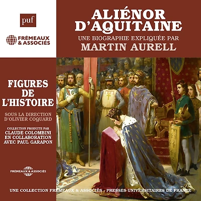 Aliénor d'Aquitaine. Une biographie expliquée