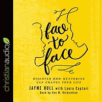 Face to Face: Discover How Mentoring Can Change Your Life