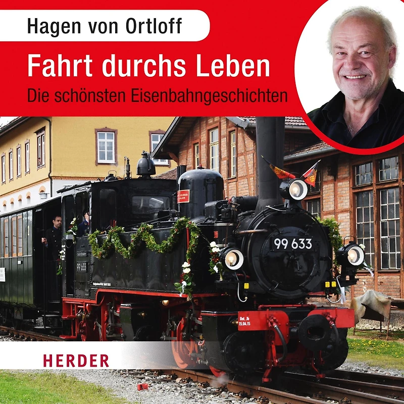 Fahrt durchs Leben: Die schönsten Eisenbahngeschichten (Abridged)