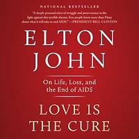 Love Is the Cure: On Life, Loss, and End of AIDS