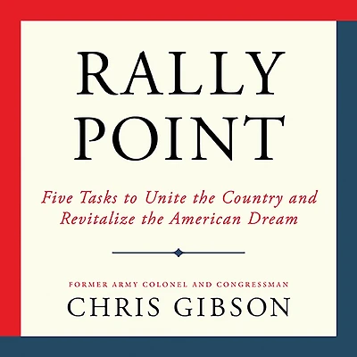 Rally Point: Five Tasks to Unite the Country and Revitalize American Dream