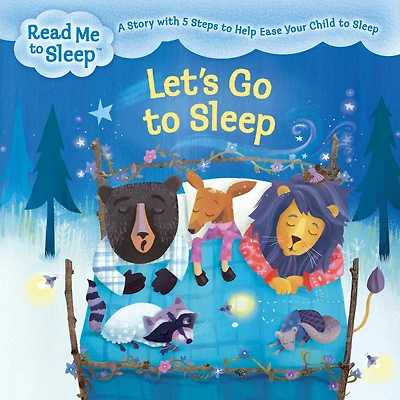 Let's Go to Sleep: A Story with Five Steps Help Ease Your Child Sleep