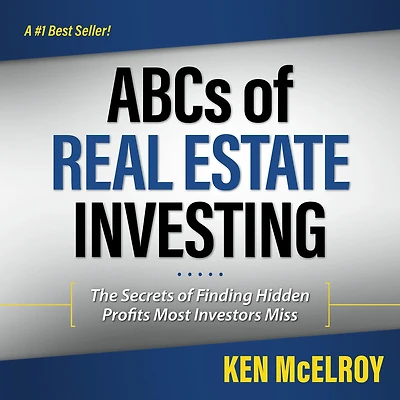 ABCs of Real Estate Investing: The Secrets Finding Hidden Profits Most Investors Miss (Rich Dad Advisors)
