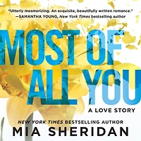 Most of All You: A Love Story