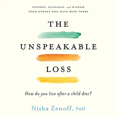 The Unspeakable Loss: How Do You Live After a Child Dies?