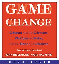 Game Change: Obama and the Clintons, McCain Palin, Race of a Lifetime