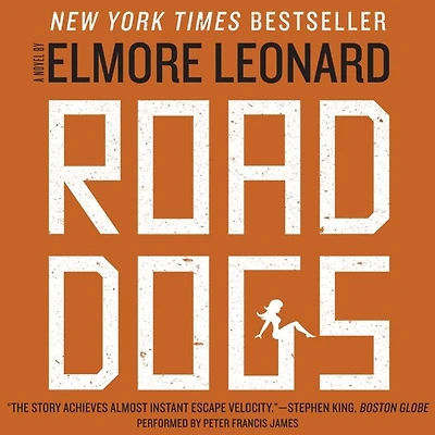 Road Dogs: A Novel