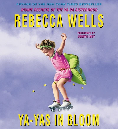 Ya-Yas Bloom: A Novel