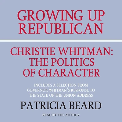 GROWING UP REPUBLICAN (Abridged)