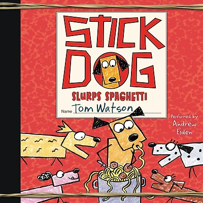 Stick Dog Slurps Spaghetti