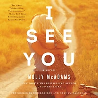 I See You: A Novel