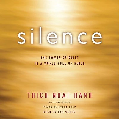 Silence: The Power of Quiet a World Full Noise