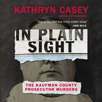 Plain Sight: The Kaufman County Prosecutor Murders