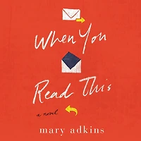 When You Read This: A Novel