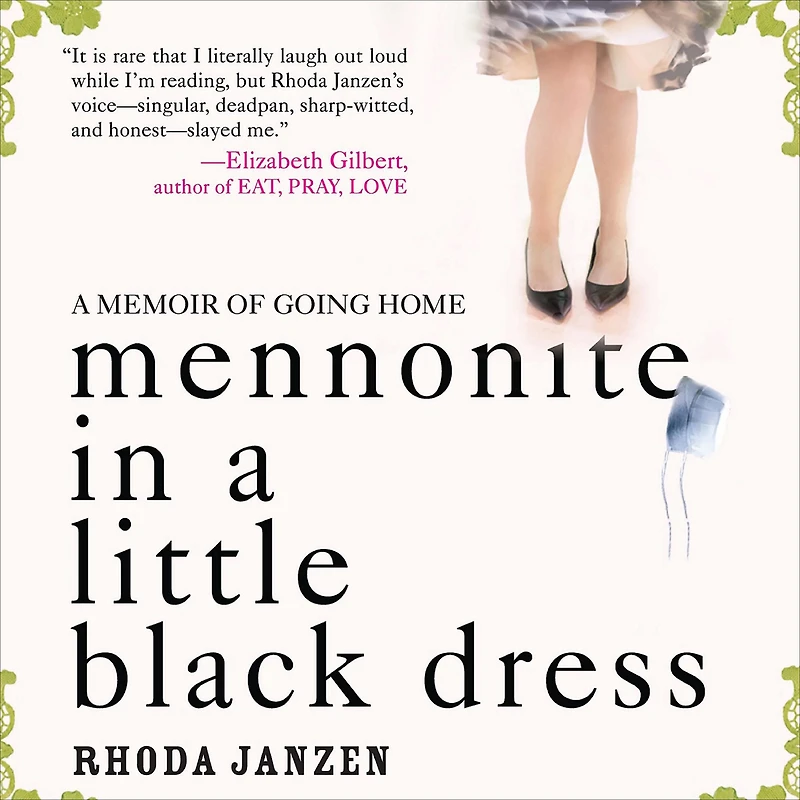 Mennonite A Little Black Dress: Memoir of Going Home