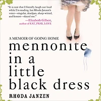Mennonite A Little Black Dress: Memoir of Going Home