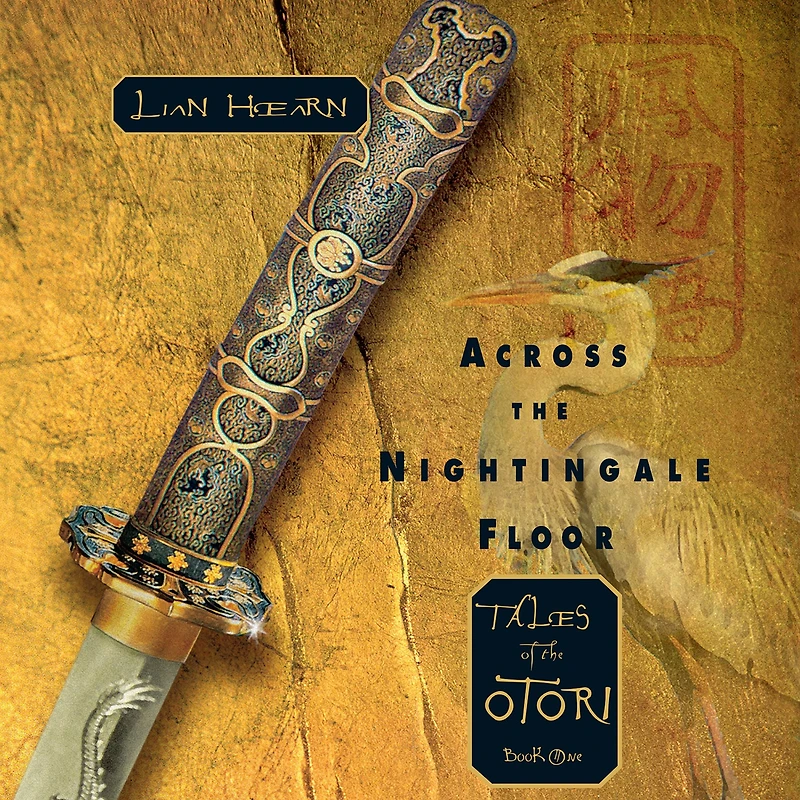 Across the Nightingale Floor: Tales of Otori Book One