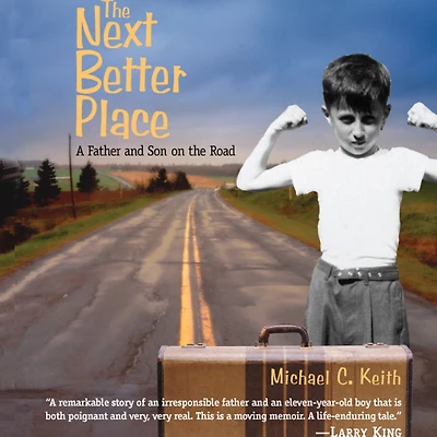 the Next Better Place: A Father and Son on Road