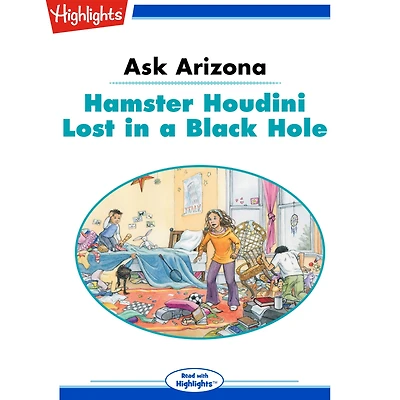 Hamster Houdini Lost in a Black Hole: Ask Arizona